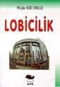 Lobicilik - Alfa Yayınları