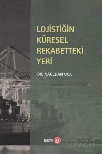 Lojistiğin Küresel Rekabetteki Yeri - 1