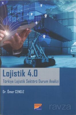 Lojistik 4.0 Türkiye Lojistik Sektörü Durum Analizi - 1