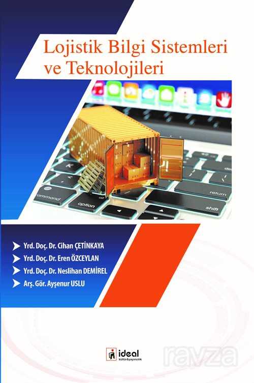 Lojistik Bilgi Sistemleri ve Teknolojileri - İdeal Kültür Yayıncılık - Ders Kitapları