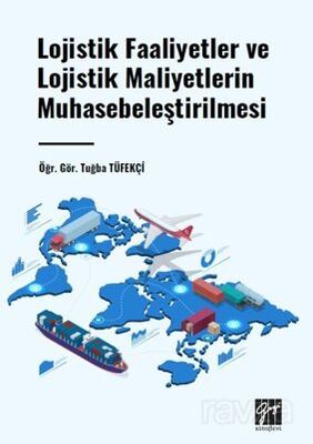 Lojistik Faaliyetler ve Lojistik Maliyetlerin Muhasebeleştirilmesi - 1