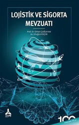 Lojistik ve Sigorta Mevzuatı - Son Çağ Yayınları - Akademik