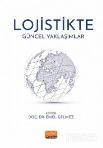 Lojistikte Güncel Yaklaşımlar - 1