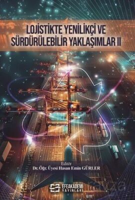 Lojistikte Yenilikçi ve Sürdürülebilir Yaklaşımlar II - 1