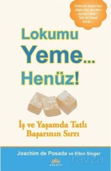 Lokumu Yeme Henüz - Kreatif Yayıncılık