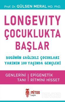 Longevity Çocuklukta Başlar - 1