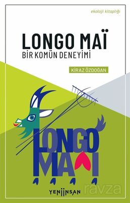 Longo Maï - Bir Komün Deneyimi - 1