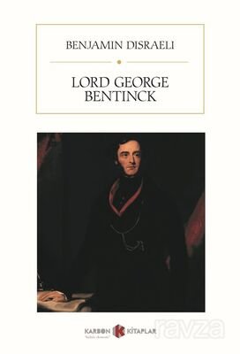 Lord George Bentinck: A Political Biography - 1