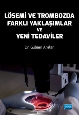 Lösemi ve Trombozda Farklı Yaklaşımlar ve Yeni Tedaviler - 1