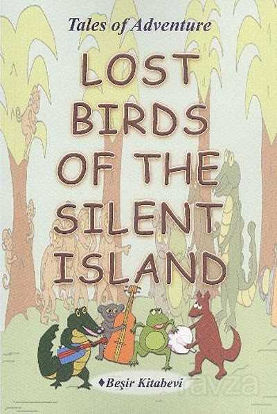 Lost Birds Of The Silent Island - Beşir Kitabevi
