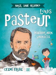 Louis Pasteur - Mikropların Savaşçısı / Nasıl Dahi Oldum? - Dokuz Yayınları (Konya)