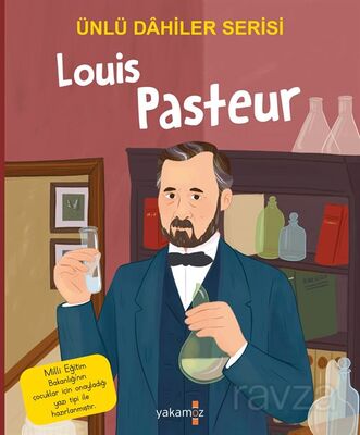 Louis Pasteur / Ünlü Dahiler Serisi - 1