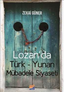 Lozan'da Türk-Yunan Mübadele Siyaseti - Siyasal Kitabevi