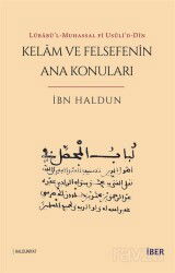 Lübabü’l-Muhassal fî usûli’d-dîn - Kelam ve Felsefenin Ana Konuları - İber