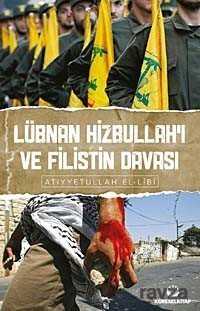 Lübnan Hizbullah'ı ve Filistin Davası - Küresel Kitap