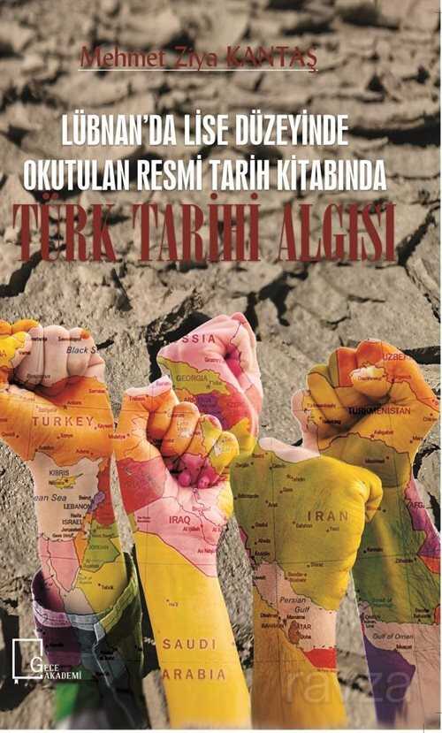 Lübnan'da Lise Düzeyinde Okutulan Resmi Tarih Kitabında Türk Tarihi Algısı - Gece Akademi