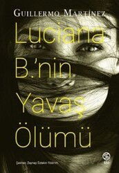 Luciana B.'nin Yavaş Ölümü - Sia Kitap