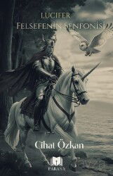 Lucifer Felsefenin Senfonisi - Parana Yayınları