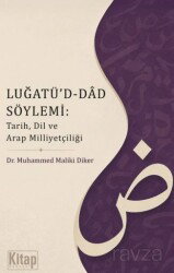 Luğatü'd Dad Söylemi: Tarih Dil Ve Arapça Milliyetçiliği - Kitap Dünyası (Konya)