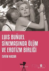 Luis Bunuel Sinemasinda Ölüm ve Erotizm Birliği - Agora Kitaplığı