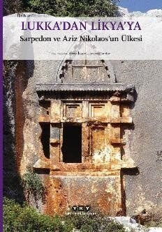 Lukka'dan Likya'ya Sarpedon ve Aziz Nikolaos'un Ülkesi (Küçük Boy) - 1