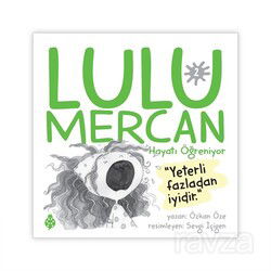 Lulu Mercan / Hayatı Öğreniyor 2 - Uğurböceği Yayınları