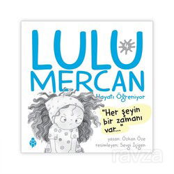 Lulu Mercan / Hayatı Öğreniyor 4 - Uğurböceği Yayınları