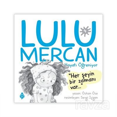 Lulu Mercan / Hayatı Öğreniyor 4 - 1
