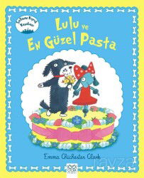Lulu ve En Güzel Pasta / Sallanan Kuyruk Kasabası - 1001 Çiçek Kitaplar