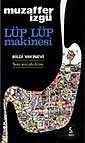 Lüp Lüp Makinesi - Bilgi Yayınevi