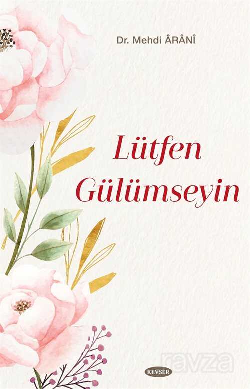 Lütfen Gülümseyin - Kevser Yayınları