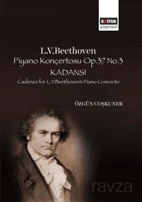 L.V.Beethoven Piyano Konçertosu Op.37 No.3 Kadansı - 1