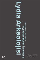 Lydia Arkeolojisi: Gyges'ten Büyük İskender'e - Koç Üniversitesi Yayınları