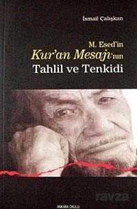 M. Esed’in Kur’an Mesajı’nın Tahlil ve Tenkidi - Ankara Okulu Yayınları