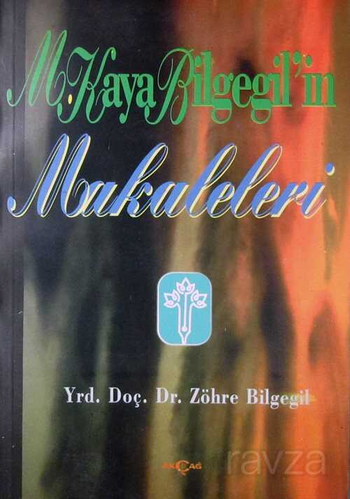 M. Kaya Bilgegil'in Makaleleri - Akçağ Yayınları