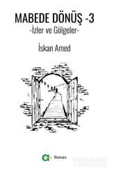 Mabede Dönüş-3/ İzler ve Gölgeler - Aram Yayınları