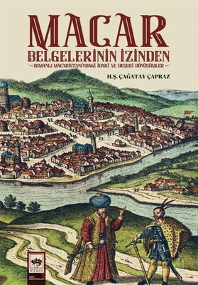 Macar Belgelerinin İzinden - 1