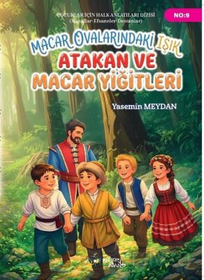 Macar Ovalarındaki Işık Atakan ve Macar Yiğitleri - 1