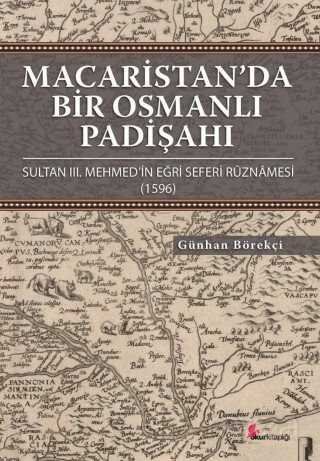 Macaristan'da Bir Osmanlı Padişahı - 1
