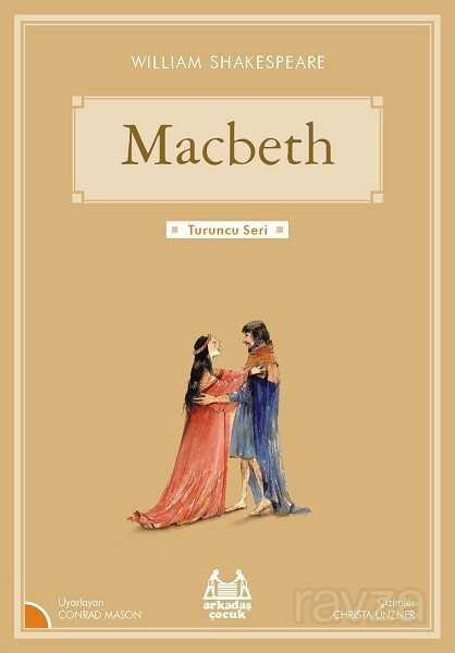 Macbeth / Gökkuşağı Turuncu Seri - Arkadaş Yayınları