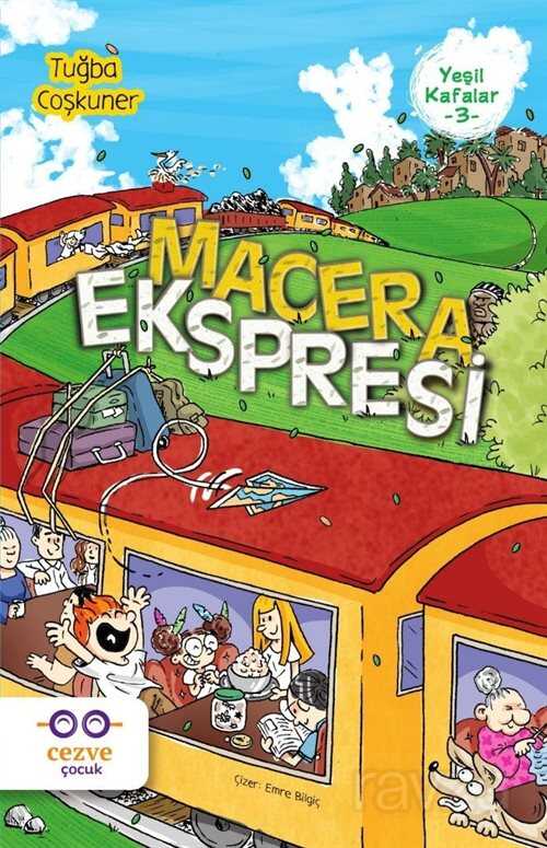 Macera Ekspresi / Yeşil Kafalar 3 - Cezve Çocuk