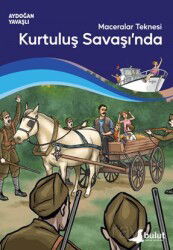 Maceralar Teknesi Kurtuluş Savaşı'nda - Bulut Yayınları