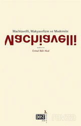 Machiavelli, Makyavelizm ve Modernite - Dost Kitabevi