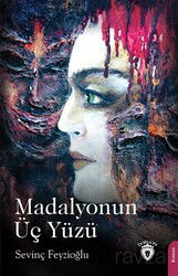 Madalyonun Üç Yüzü - Dorlion Yayınevi