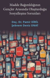 Madde Bağımlılığının Gençler Arasında Oluşturduğu Sosyalleşme Sorunları - Armoni Yayıncılık