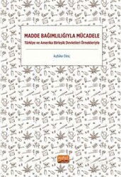 Madde Bağımlılığıyla Mücadele - Nobel Bilimsel