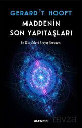 Maddenin Son Yapıtaşları - Alfa Yayınları