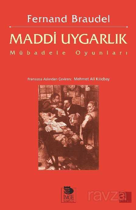 Maddi Uygarlık: Mübadele Oyunları - İmge Kitabevi Yayınları