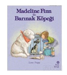 Madeline Finn ile Barınak Köpeği - Hep Kitap
