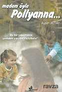 Madem Öyle Pollyanna... - Çınar Yayınları
